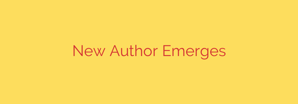 New Author Emerges