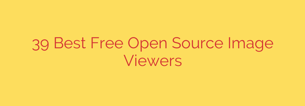 39 Best Free Open Source Image Viewers