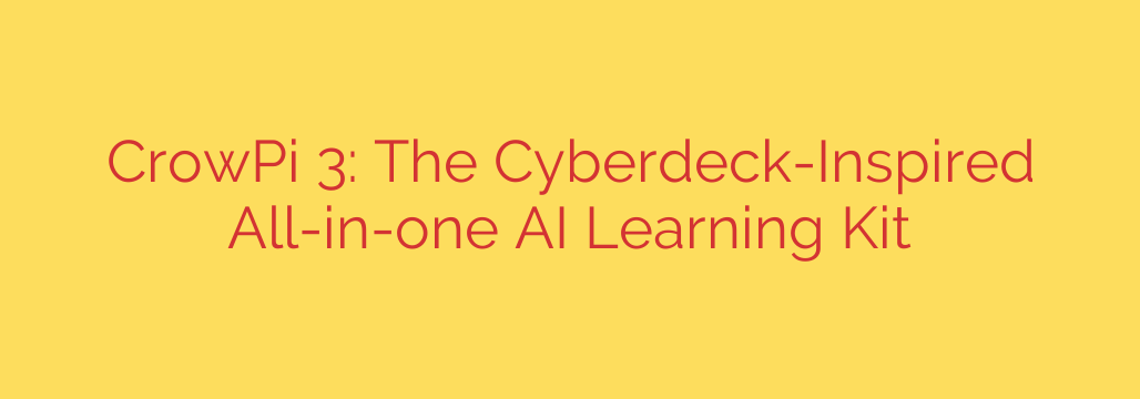 CrowPi 3: The Cyberdeck-Inspired All-in-one AI Learning Kit