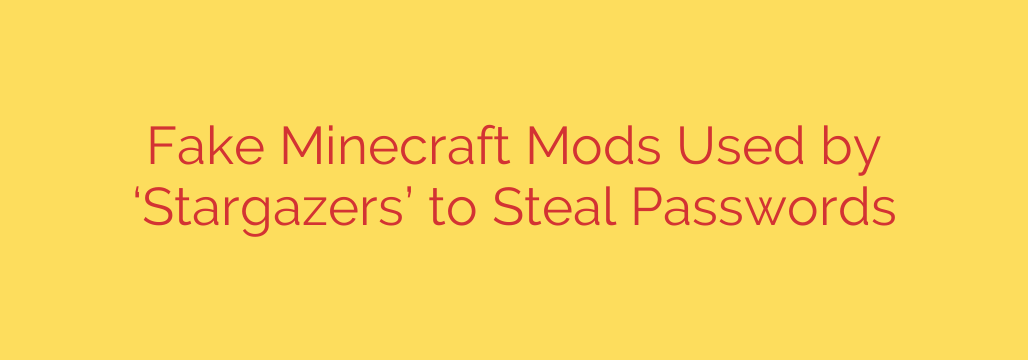 Fake Minecraft Mods Used by ‘Stargazers’ to Steal Passwords