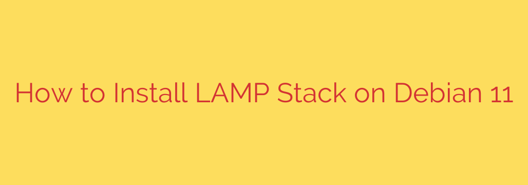 How to Install LAMP Stack on Debian 11