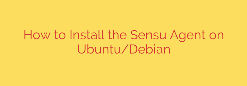 How to Install the Sensu Agent on Ubuntu/Debian