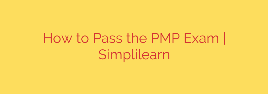 How to Pass the PMP Exam | Simplilearn