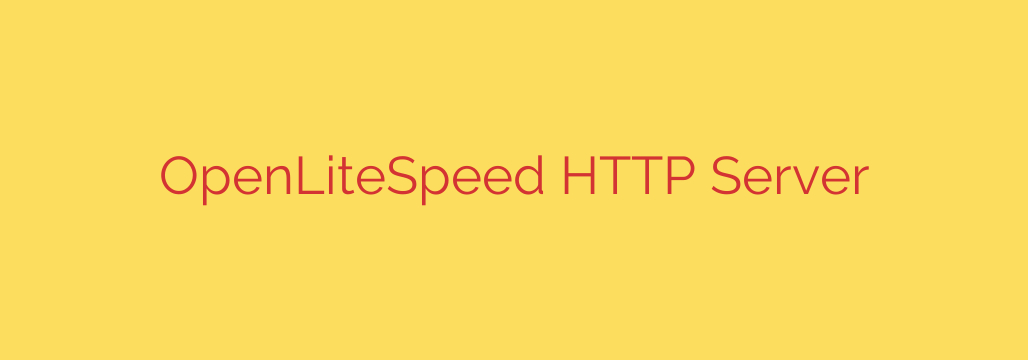 OpenLiteSpeed HTTP Server