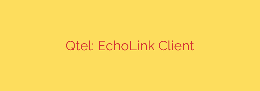 Qtel: EchoLink Client