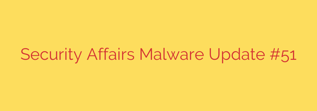 Security Affairs Malware Update #51