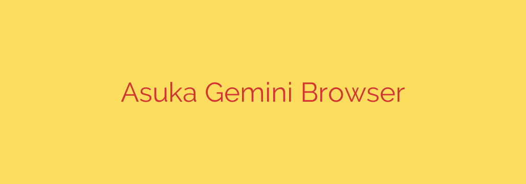 Asuka Gemini Browser