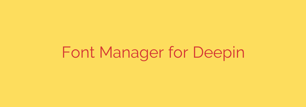 Font Manager for Deepin