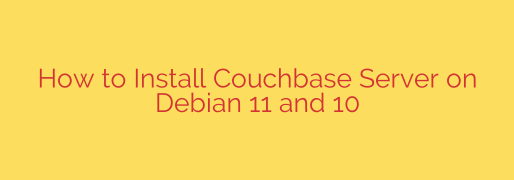 How to Install Couchbase Server on Debian 11 and 10