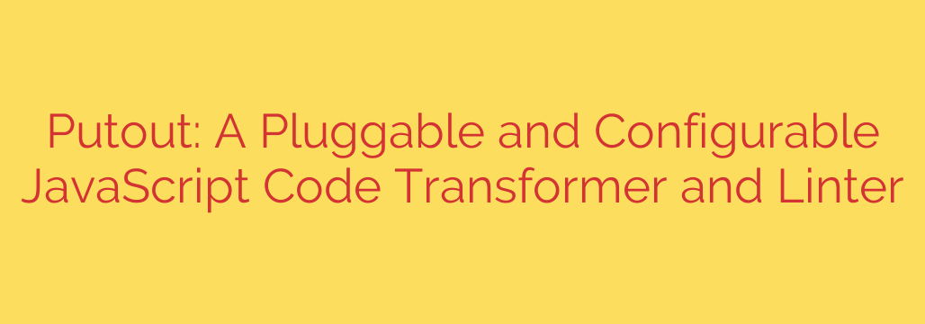 Putout: A Pluggable and Configurable JavaScript Code Transformer and Linter