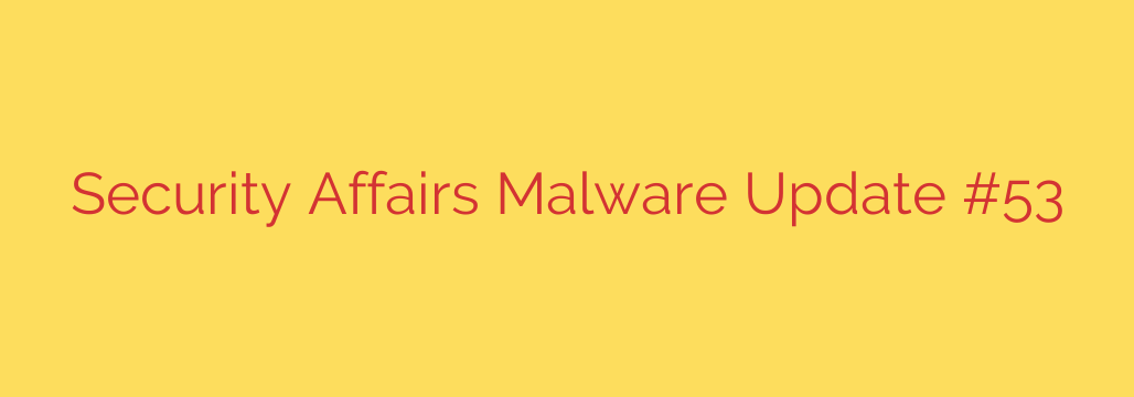Security Affairs Malware Update #53