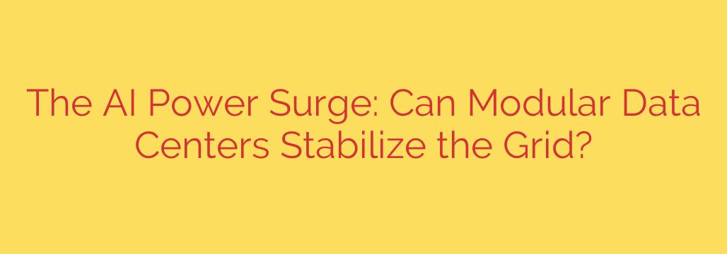 The AI Power Surge: Can Modular Data Centers Stabilize the Grid?
