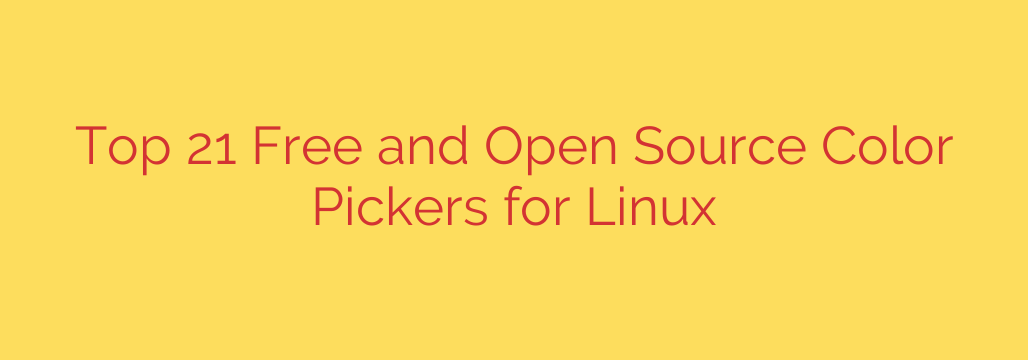 Top 21 Free and Open Source Color Pickers for Linux