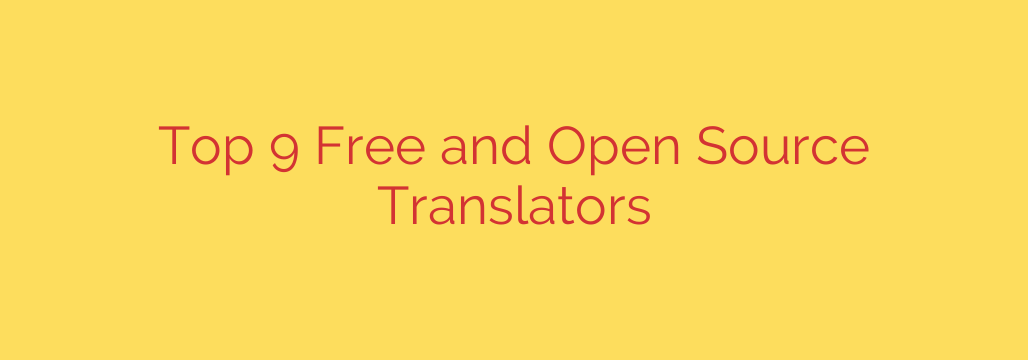Top 9 Free and Open Source Translators