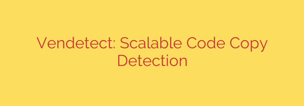 Vendetect: Scalable Code Copy Detection