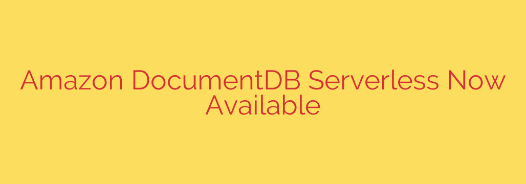 Amazon DocumentDB Serverless Now Available