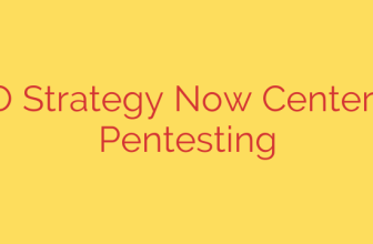 CISO Strategy Now Centers on Pentesting