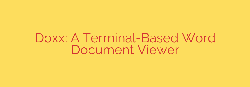 Doxx: A Terminal-Based Word Document Viewer