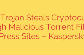 Efimer Trojan Steals Cryptocurrency Through Malicious Torrent Files and WordPress Sites – Kaspersky Blog