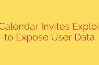 Google Calendar Invites Exploit Gemini to Expose User Data