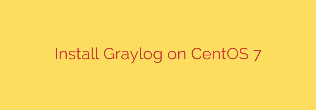 Install Graylog on CentOS 7