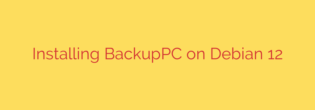 Installing BackupPC on Debian 12