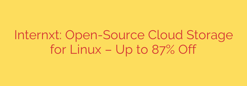 Internxt: Open-Source Cloud Storage for Linux – Up to 87% Off