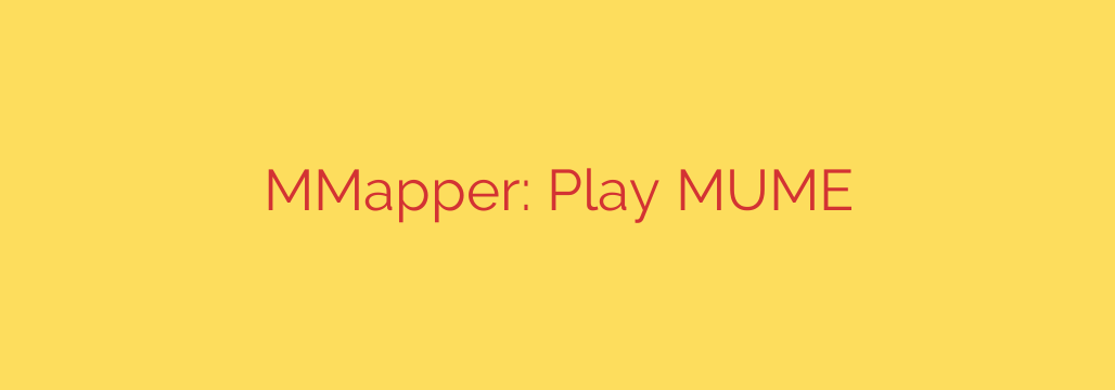 MMapper: Play MUME