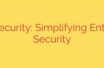 SaaS Security: Simplifying Enterprise Security
