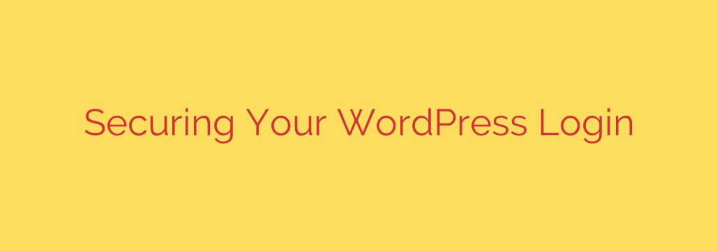 Securing Your WordPress Login
