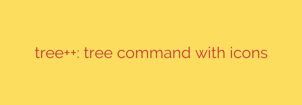 tree++: tree command with icons