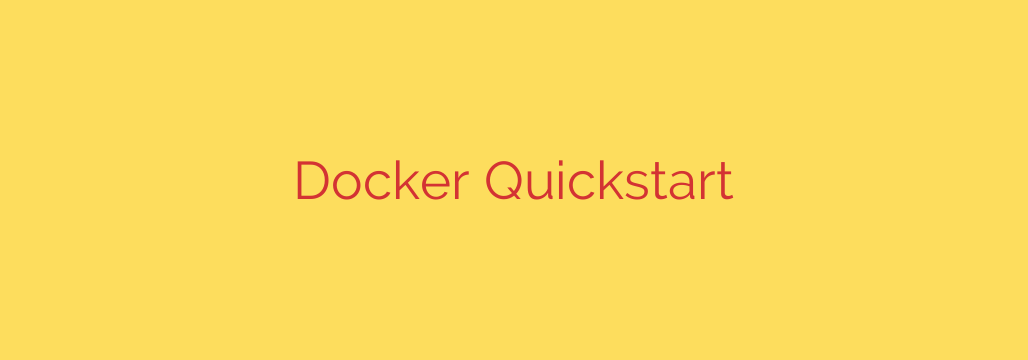 Docker Quickstart