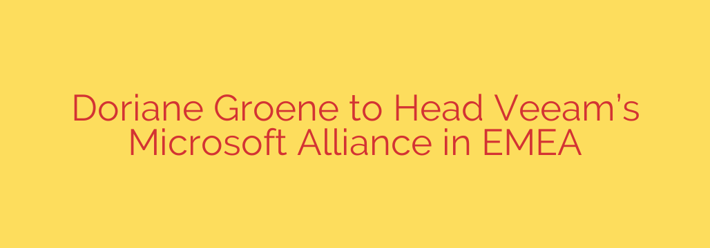 Doriane Groene to Head Veeam’s Microsoft Alliance in EMEA