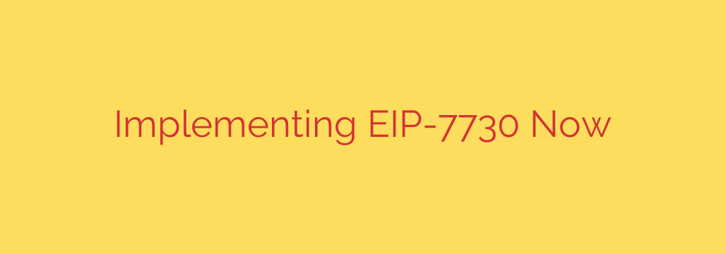 Implementing EIP-7730 Now