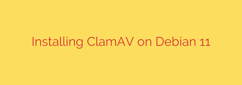Installing ClamAV on Debian 11