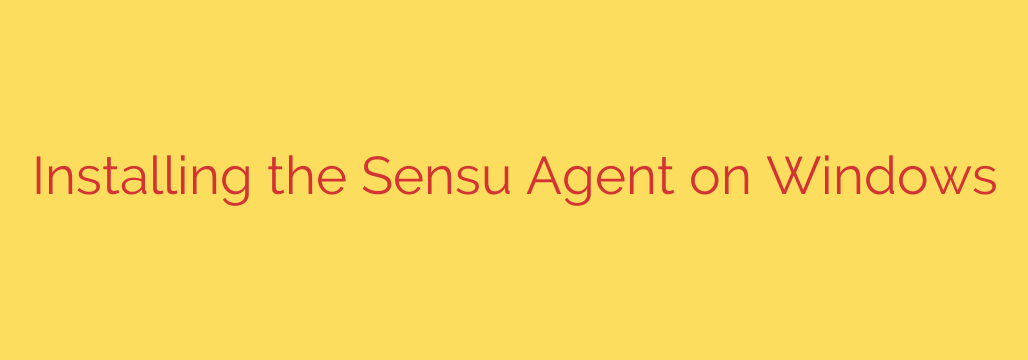 Installing the Sensu Agent on Windows
