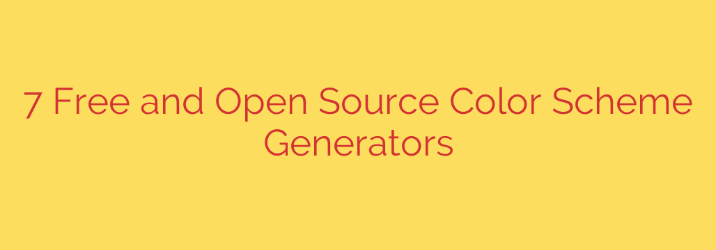 7 Free and Open Source Color Scheme Generators