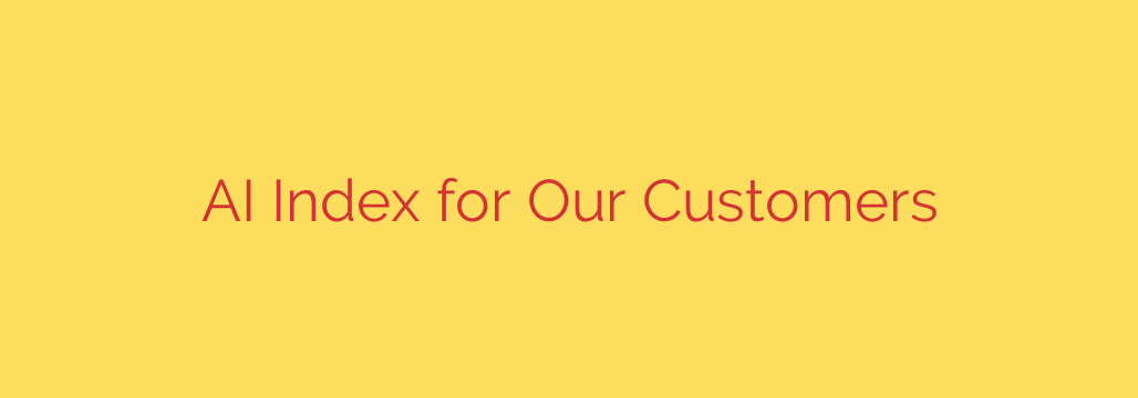 AI Index for Our Customers