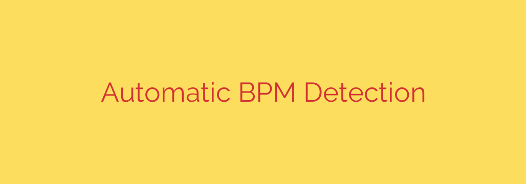 Automatic BPM Detection