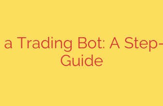 Building a Trading Bot: A Step-by-Step Guide
