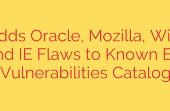CISA Adds Oracle, Mozilla, Windows, Linux, and IE Flaws to Known Exploited Vulnerabilities Catalog
