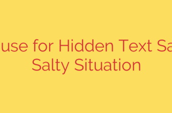 CSS Abuse for Hidden Text Salting: A Salty Situation