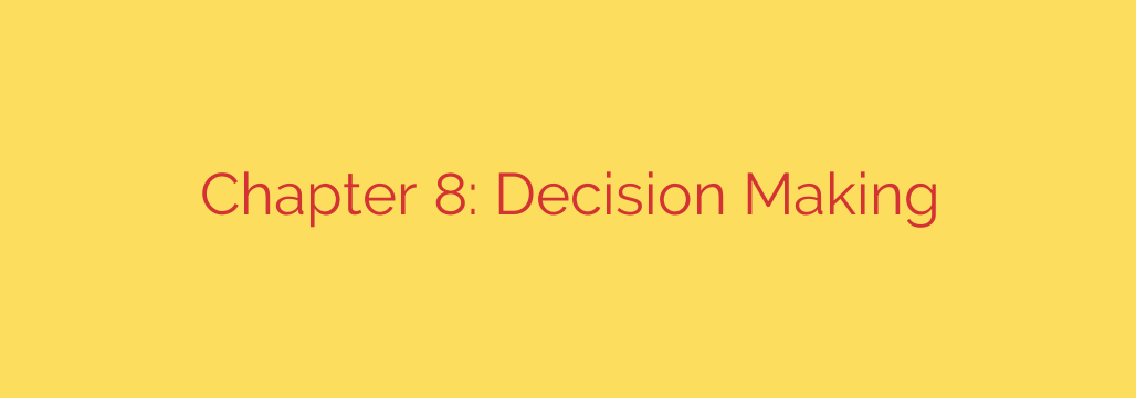 Chapter 8: Decision Making