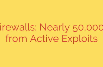 Cisco Firewalls: Nearly 50,000 at Risk from Active Exploits