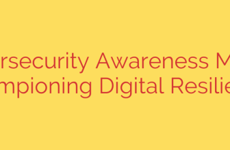 Cybersecurity Awareness Month: Championing Digital Resilience