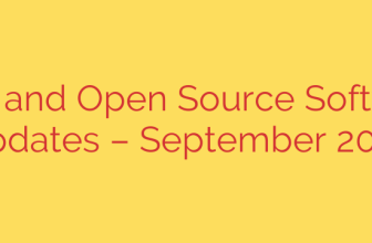 Free and Open Source Software Updates – September 2025