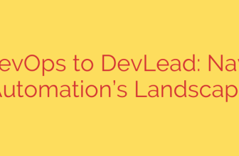 From DevOps to DevLead: Navigating Automation’s Landscape
