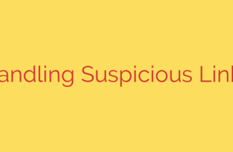 Handling Suspicious Links
