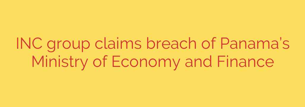 INC group claims breach of Panama’s Ministry of Economy and Finance