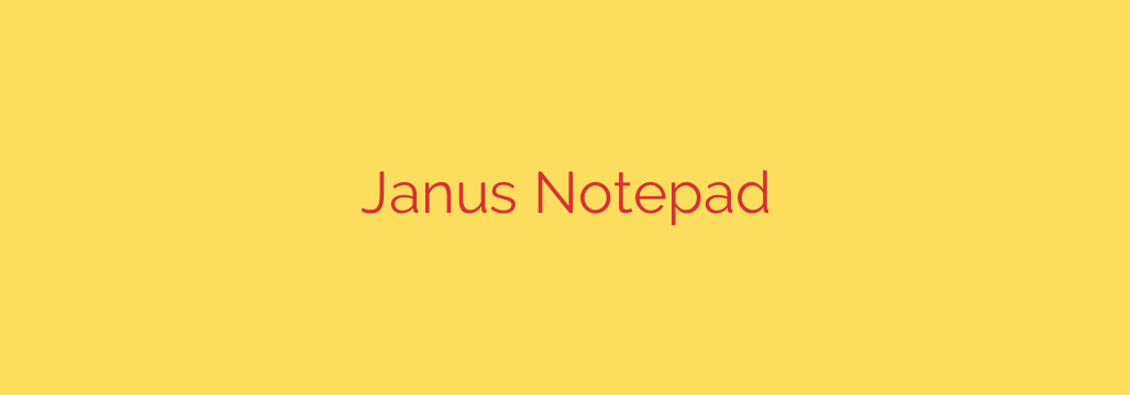 Janus Notepad